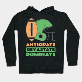 Anticipate Devastate Dominate Hoodie